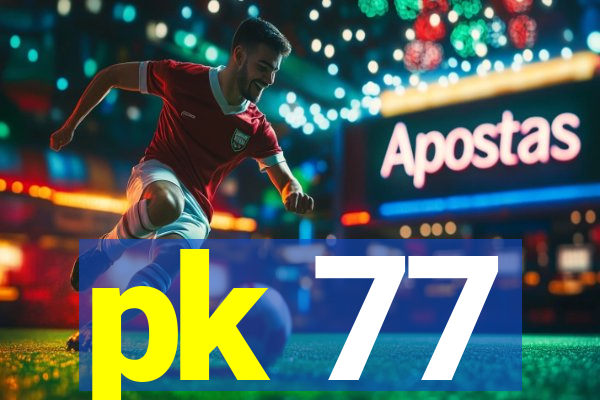 pk 77
